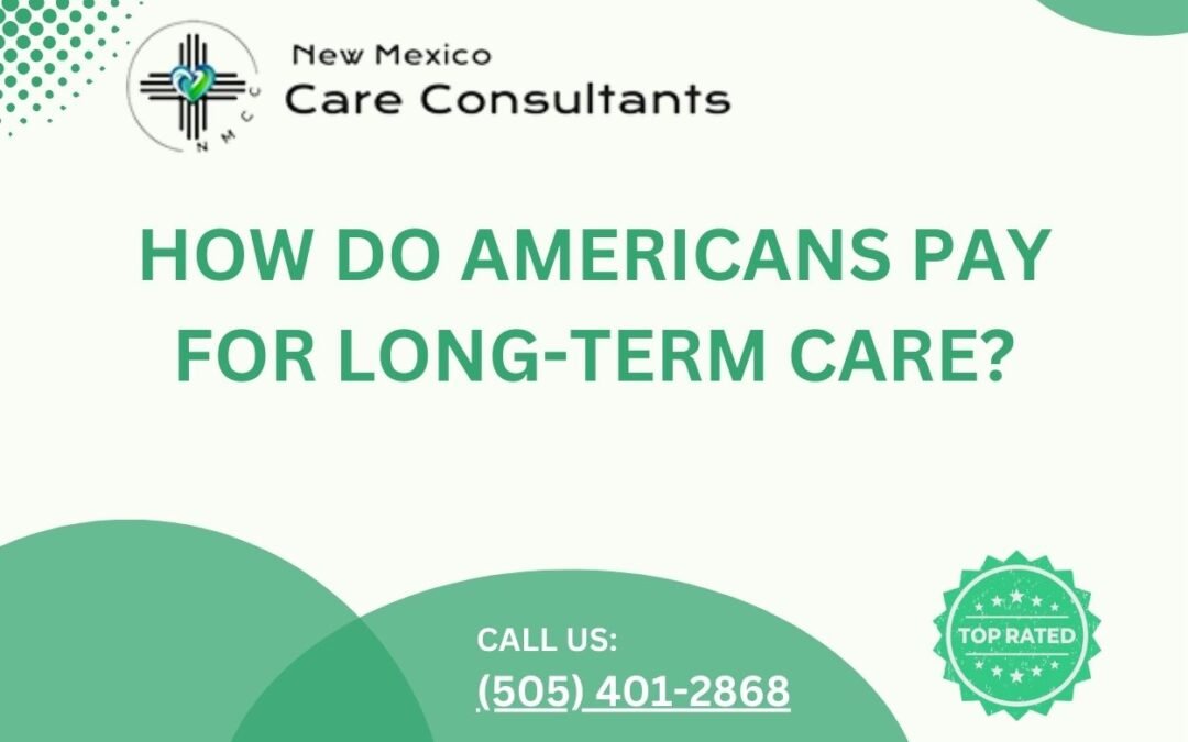 How do Americans pay for long-term care?