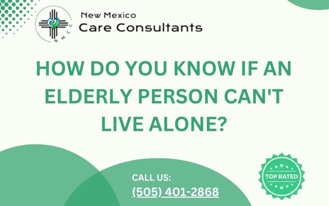 How do you know if an elderly person can't live alone?