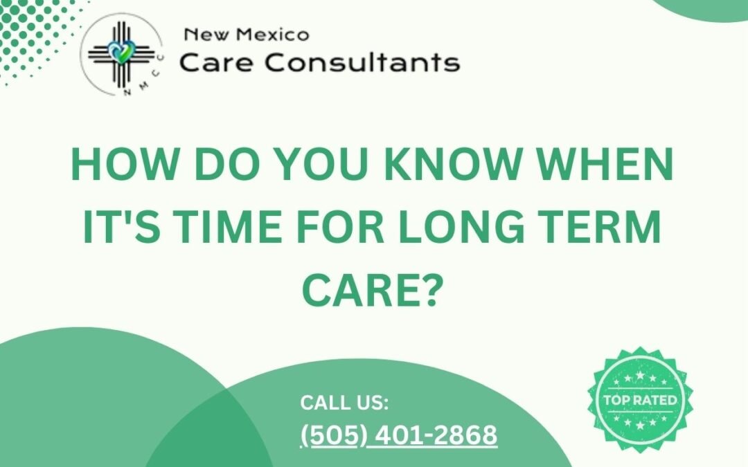 How do you know when it's time for long term care?