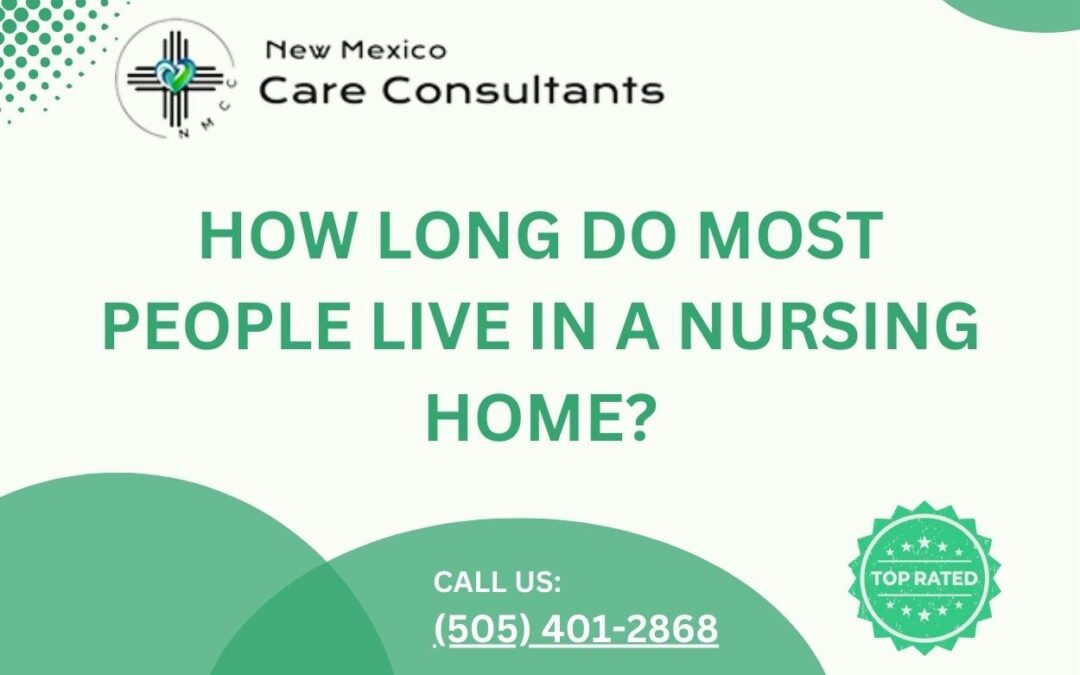 How long do most people live in a nursing home?