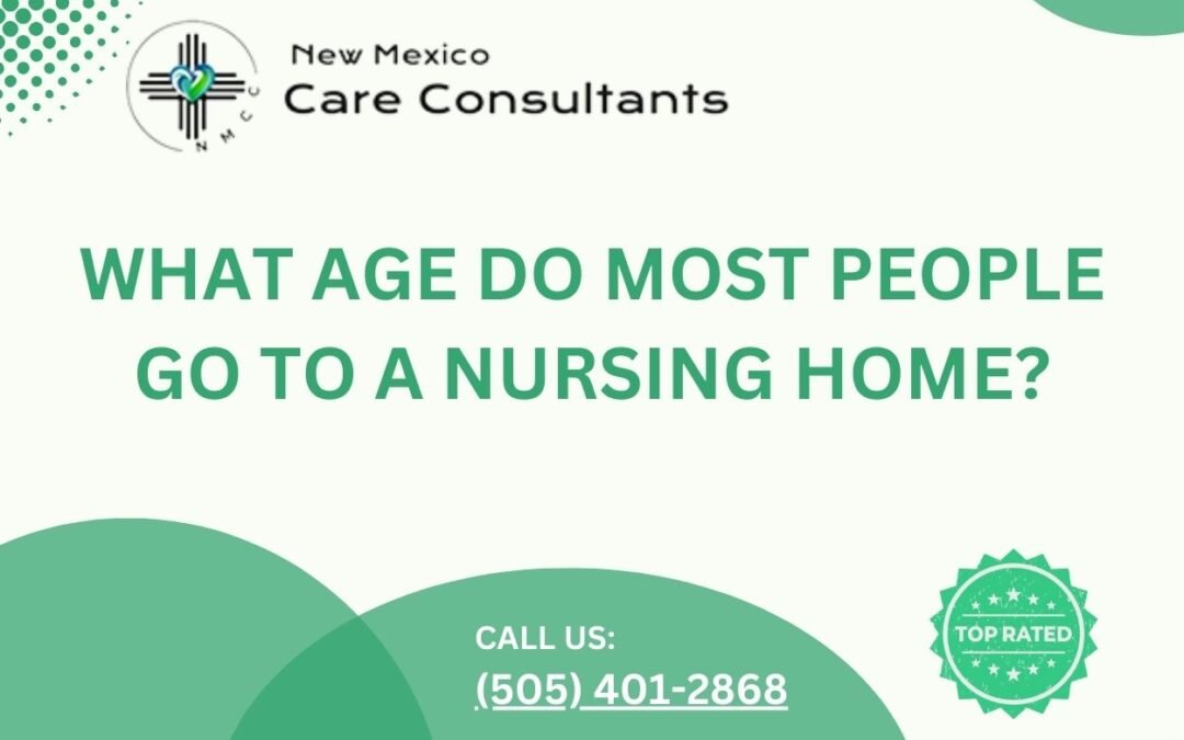 What age do most people go to a nursing home?