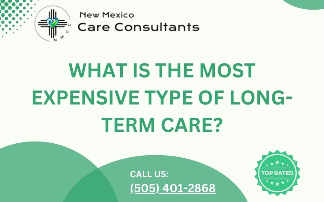 What is the most expensive type of long-term care?