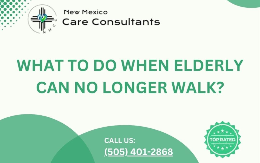 What to do when elderly can no longer walk?